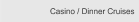 Casino / Dinner Cruises